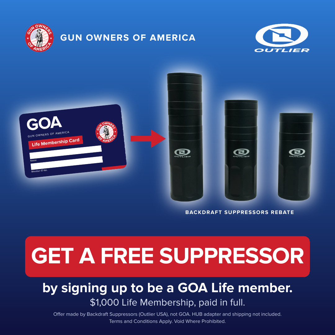 A GOA Life Membership card with an arrow to three Outlier Backdraft suppressors — get a free suppressor by signing up as a GOA Life member: $1,000 Life Membership, paid in full.